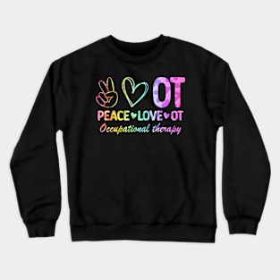 Peace Love Occupational Therapy Crewneck Sweatshirt